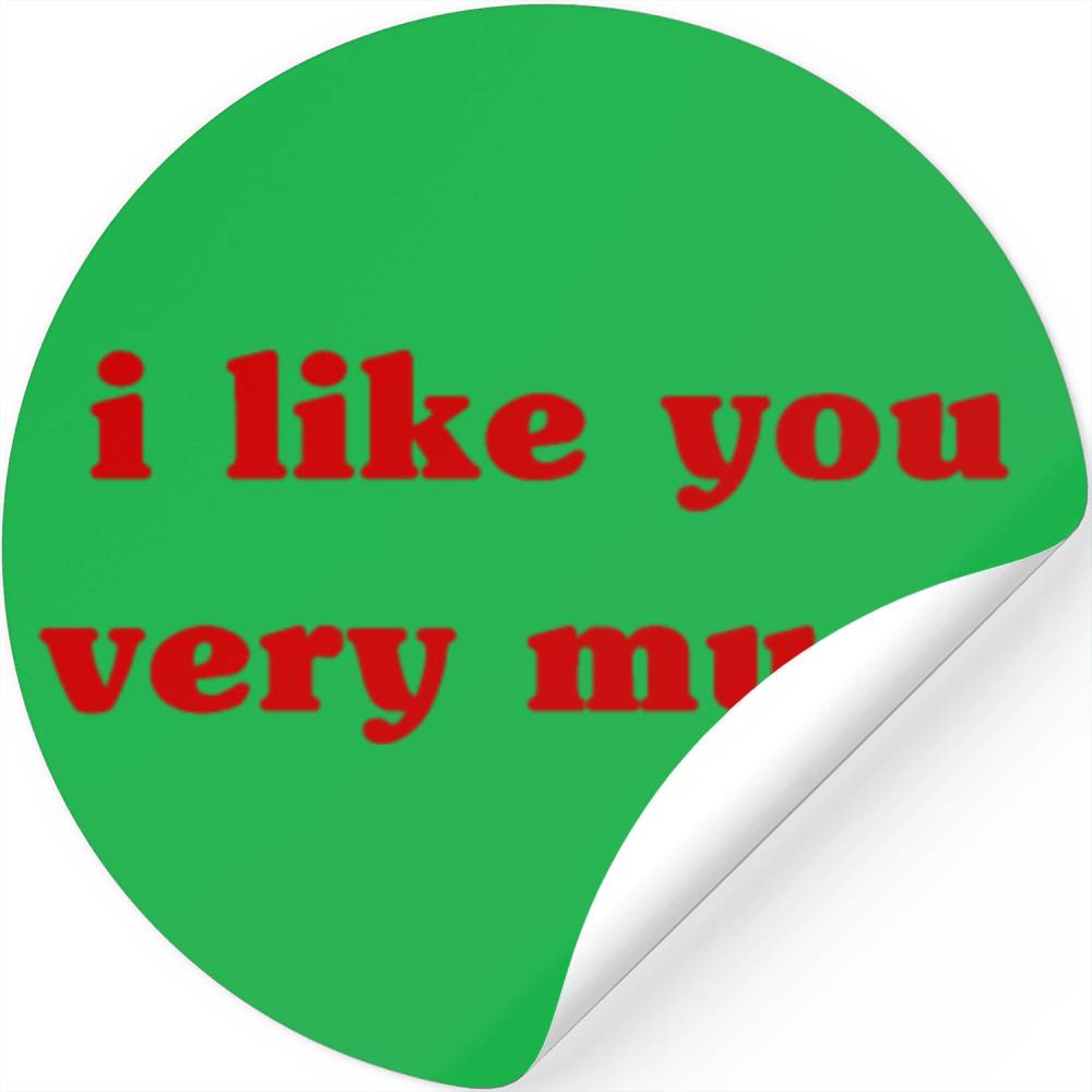 I Like You Very Much Cool Funny Love Quote Designed & Sold By
