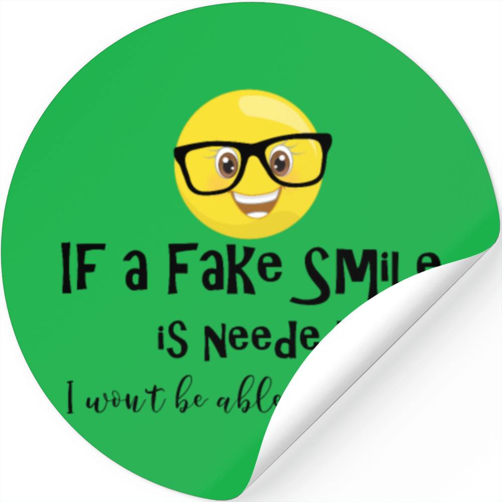 if-a-fake-smile-is-needed-i-wont-be-able-to-make-designed-sold-by-bildunn