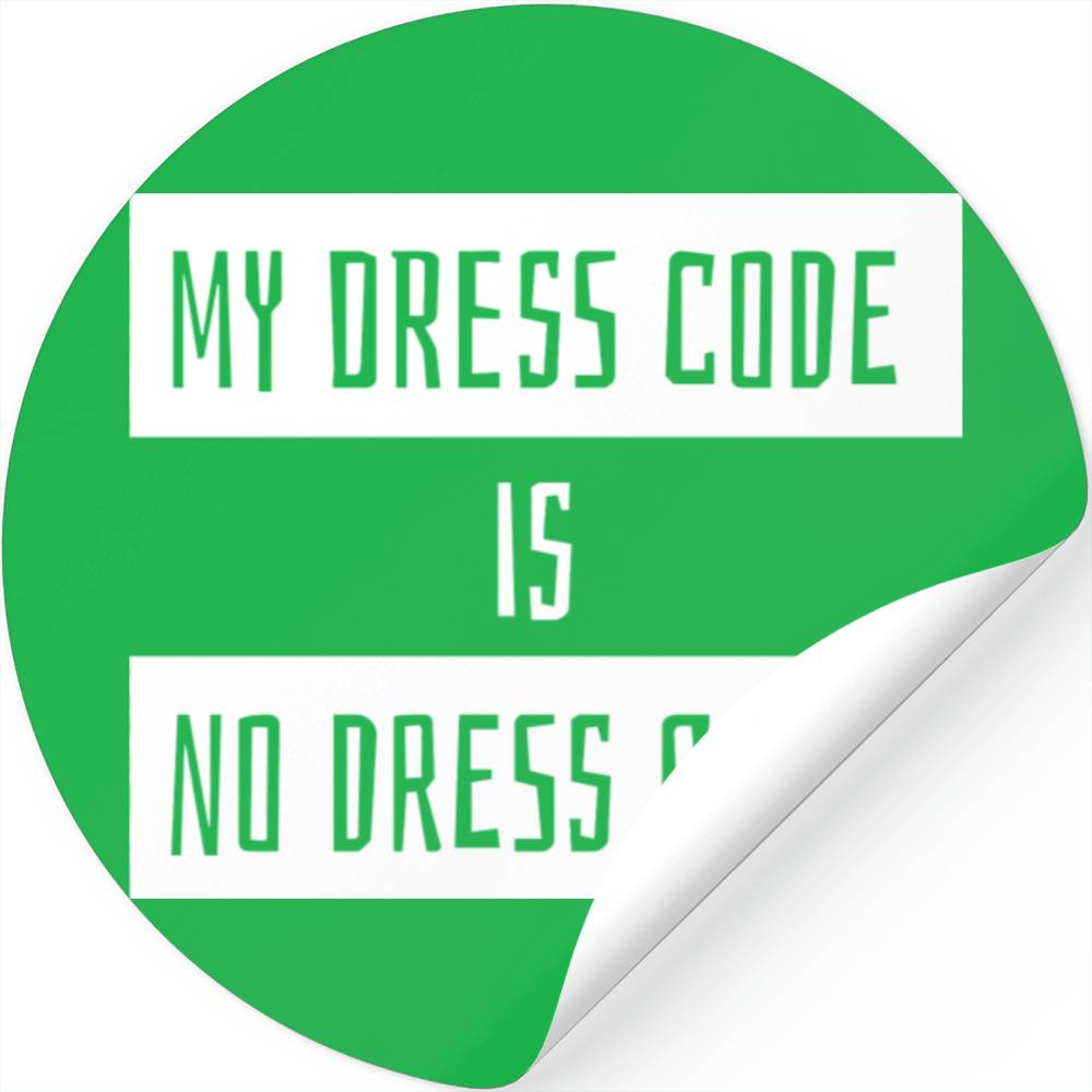 My Dress Code Is No Dress Code Designed & Sold By American
