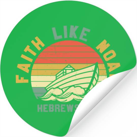Faith Like Noah Stickers