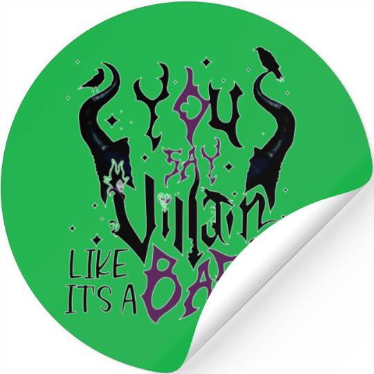 Discover You say villain like it's a bad thing Stickers, Disney Villains, Disney Stickers