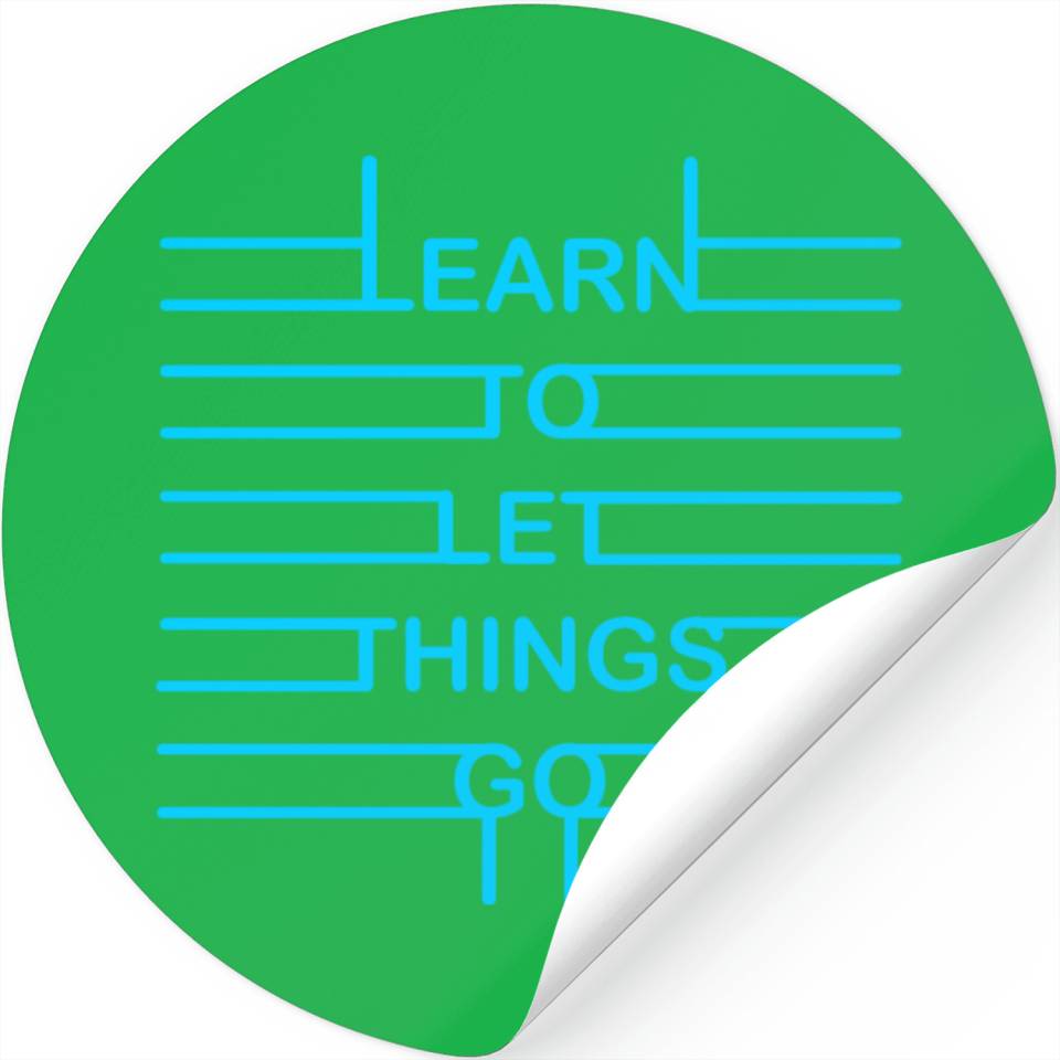 Learn To Let Things Go