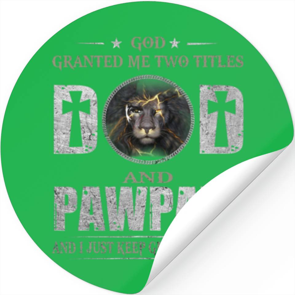 Mens Jesus Lion God Granted Me Two Titles Dad And T- Stickers