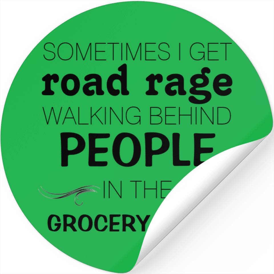 Grocery Store Road Rage Stickers Designed & Sold By DanieBarnes