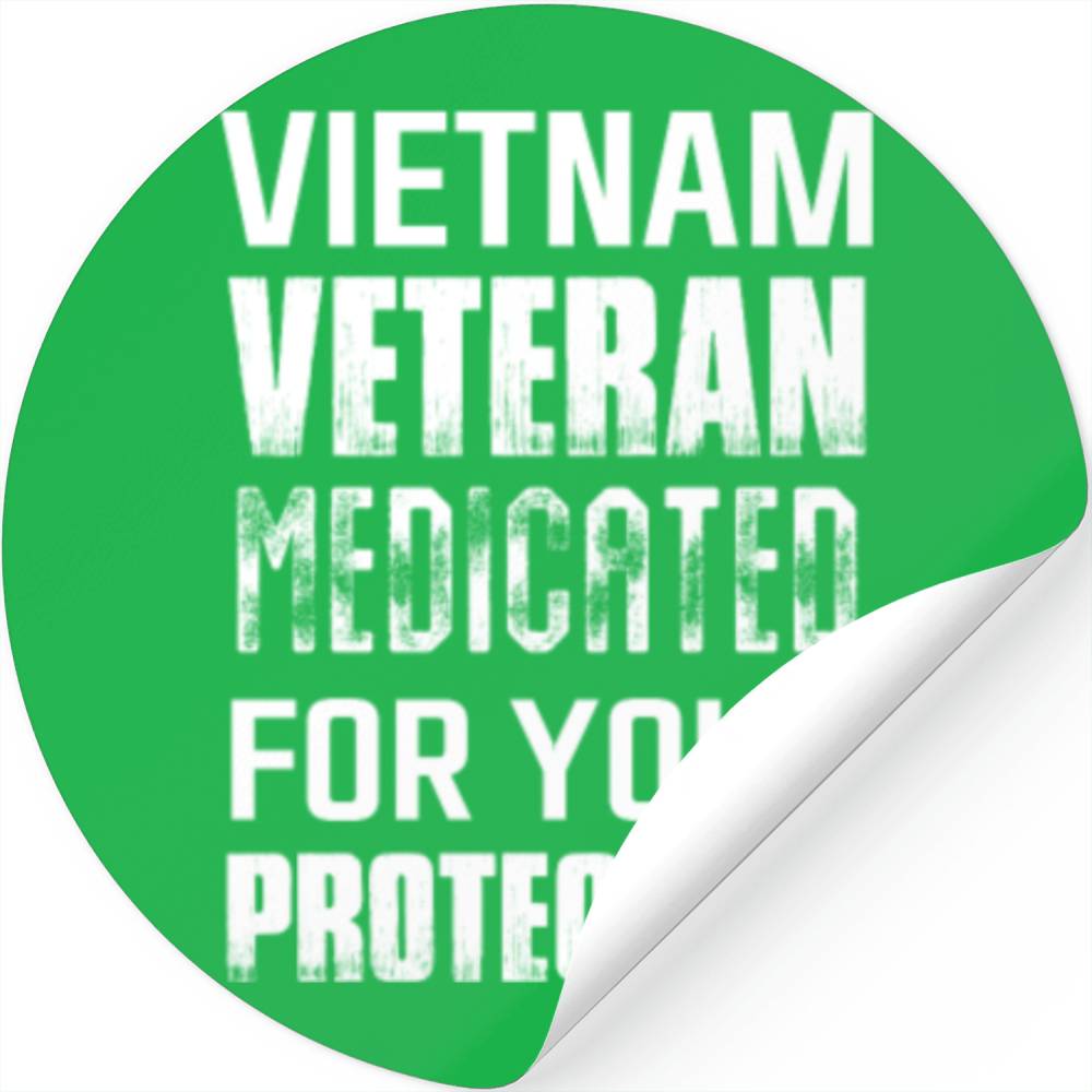 Vietnam Veteran Medicated For Your Protection