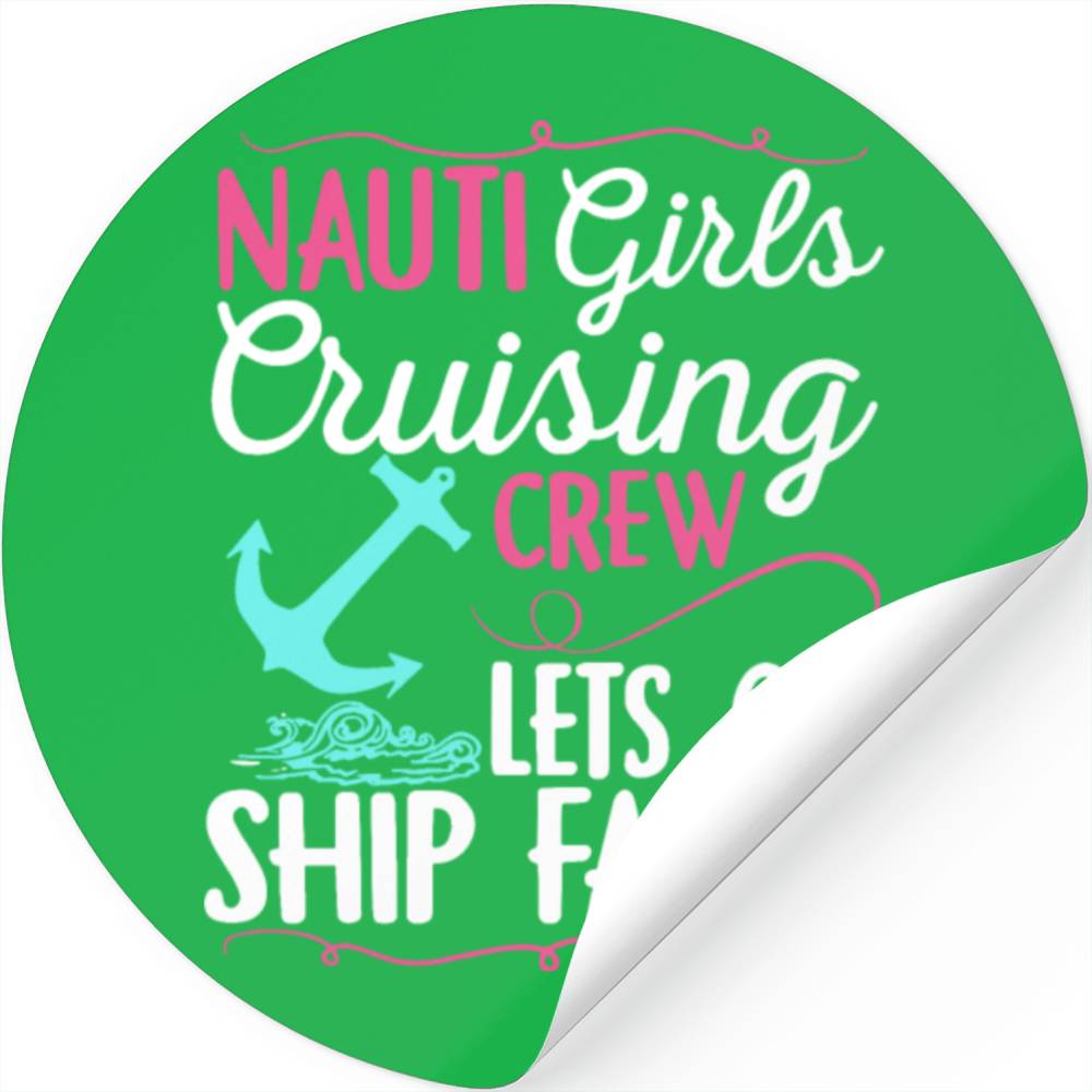 Nauti Girls Cruising Crew Lets Get Ship Faced Crui