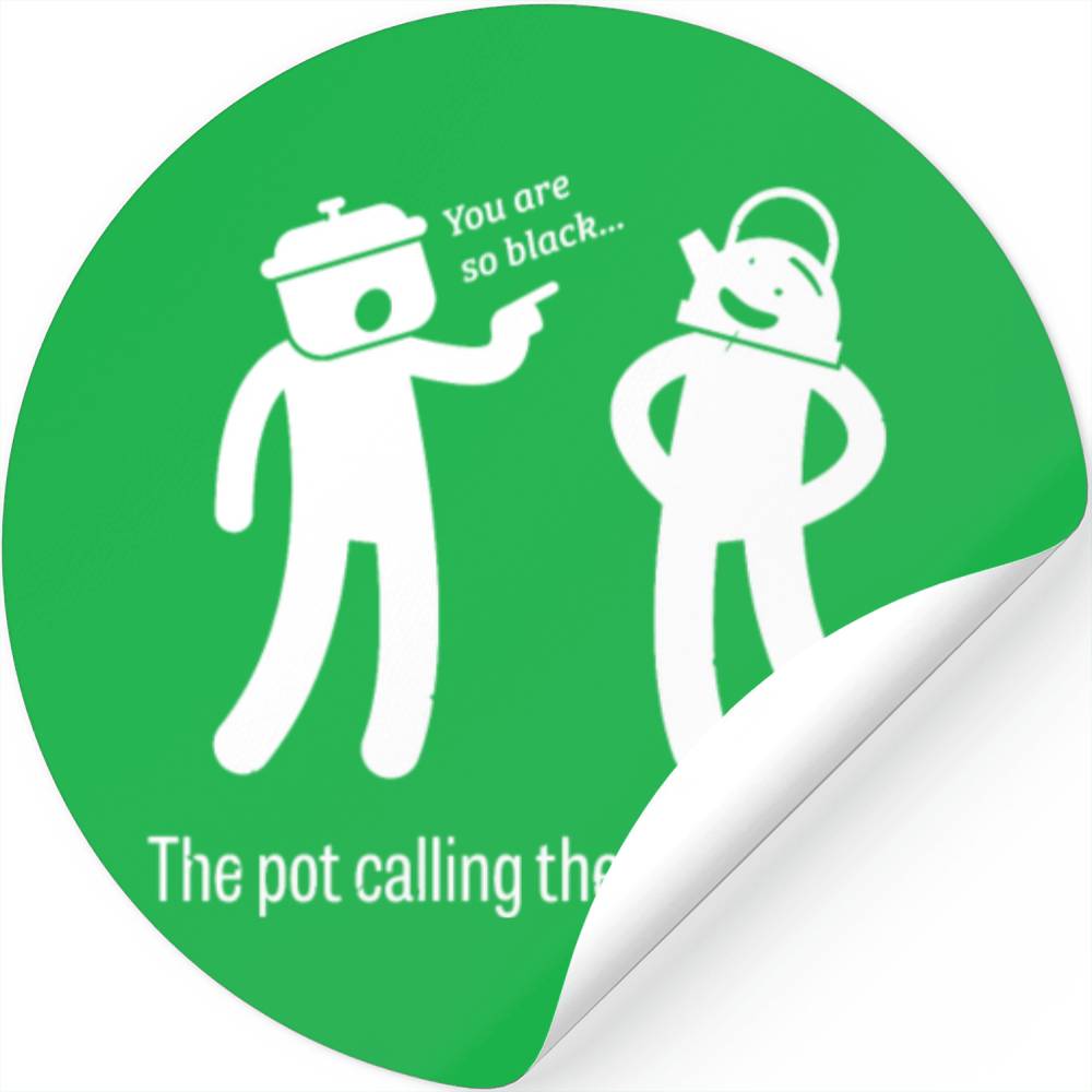 The Pot Calling The Kettle Black