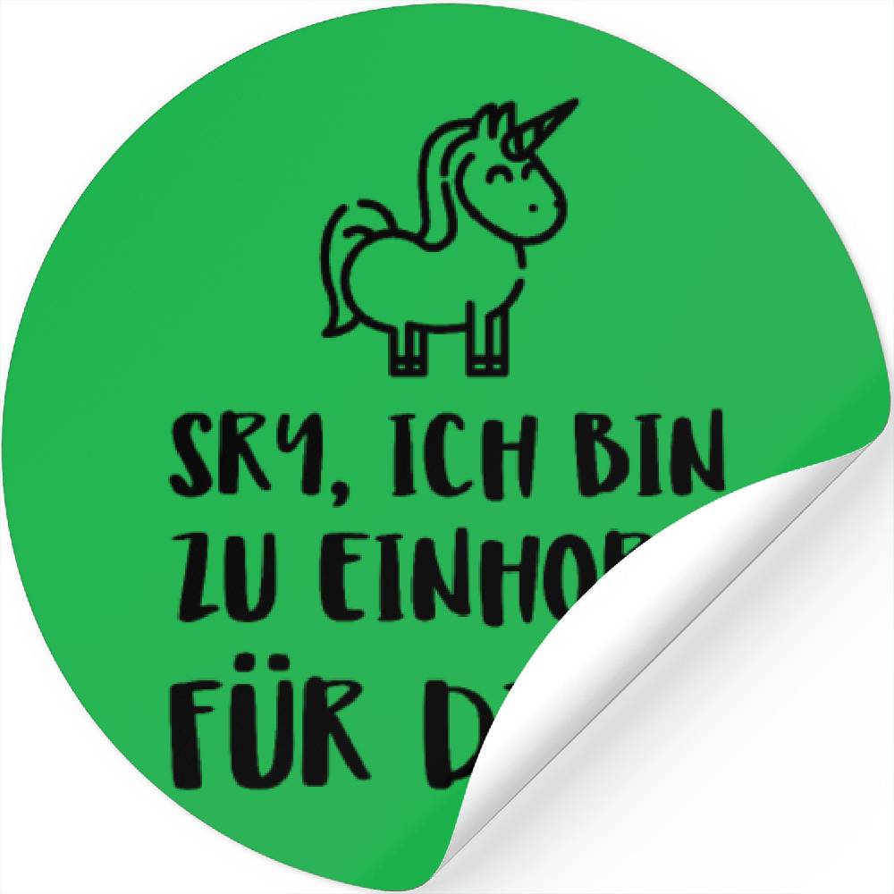 Sry Ich Bin Zu Einhorn Für Dich.