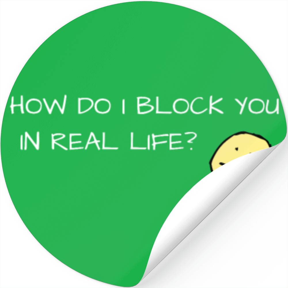 How Do I Block You In Real Life