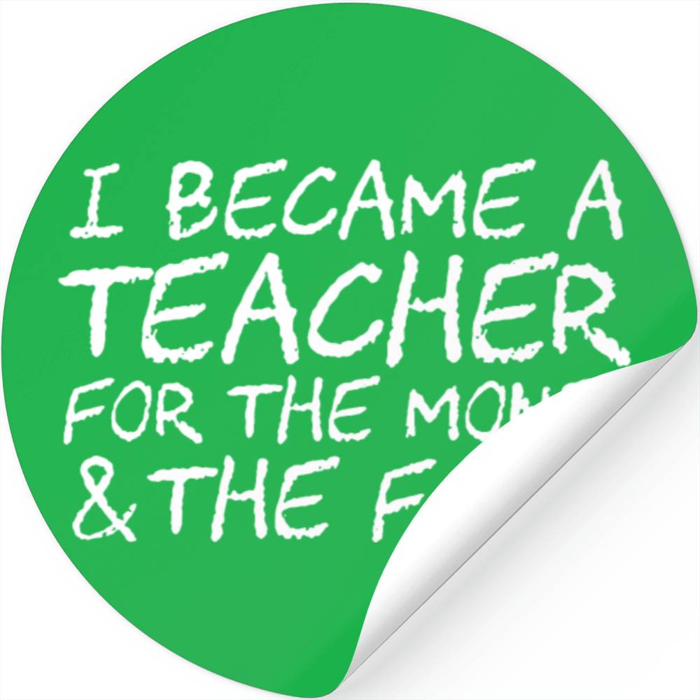 I Became A Teacher Money Fame Professor Funny