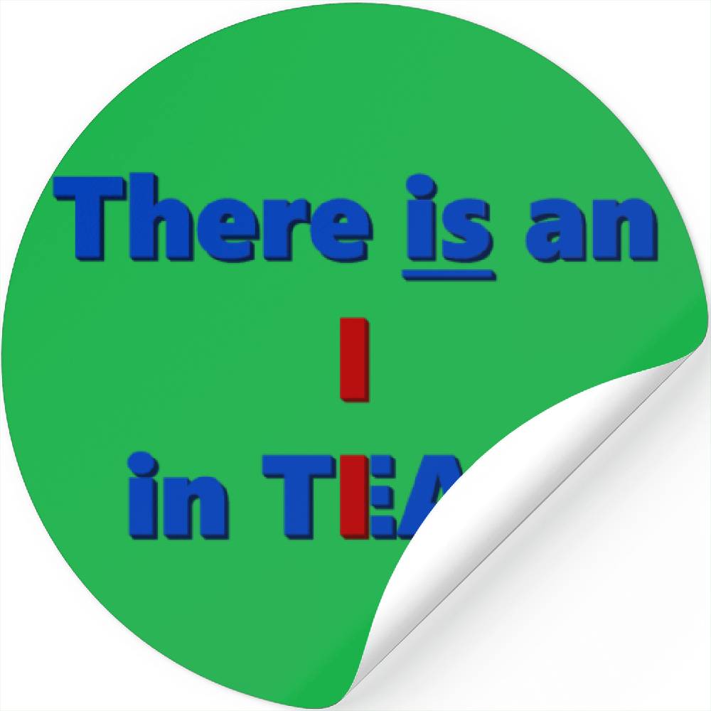 There is an i in team