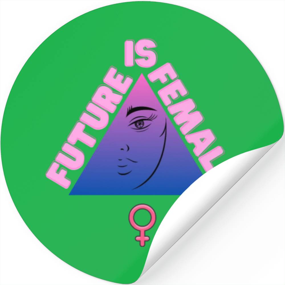 The Future Is Female, Future, Women, Future Is Fem