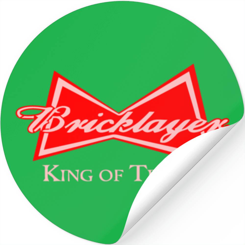 Funny Bricklayer Stickers King Of Trades Brick Mason