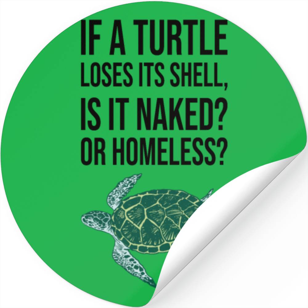 If A Turtle Loses It Shell Is It Naked Or Homeless