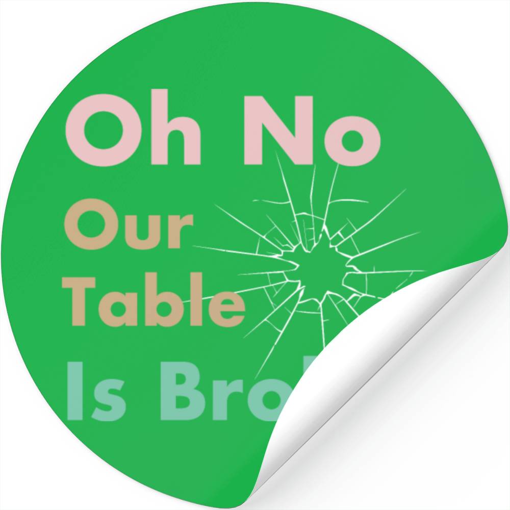 Oh No Our Table Is Broken Funny Tiktok Viral Video