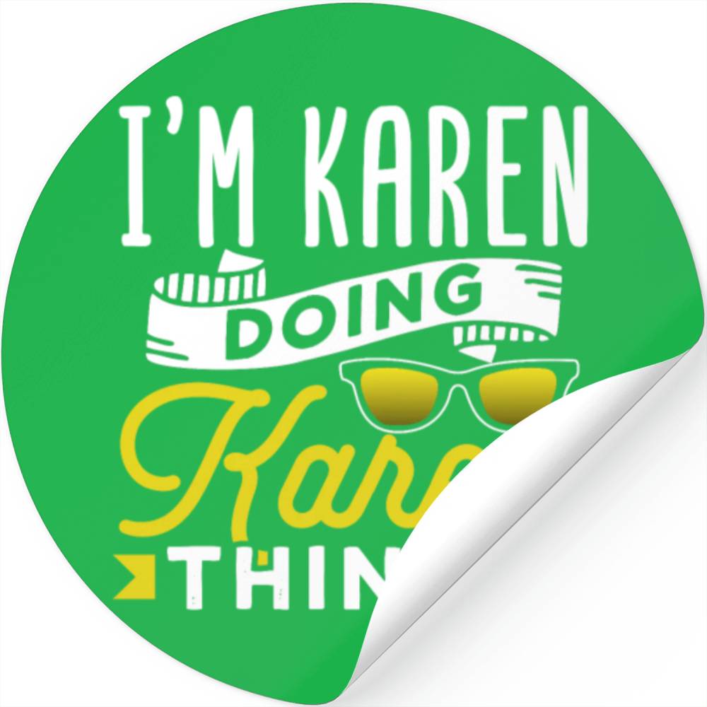 I'm A Karen Doing Karen Things Funny Karens Meme