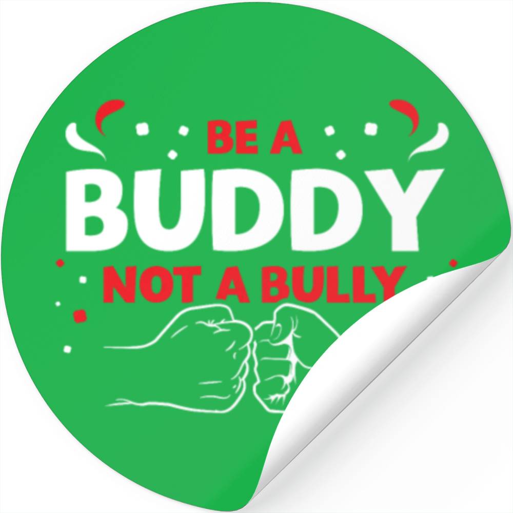 Be A Buddy Not A Bully Mobbing Kindness Bullying