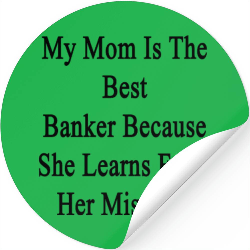 My_mom_is_the_best_banker_because_she_le