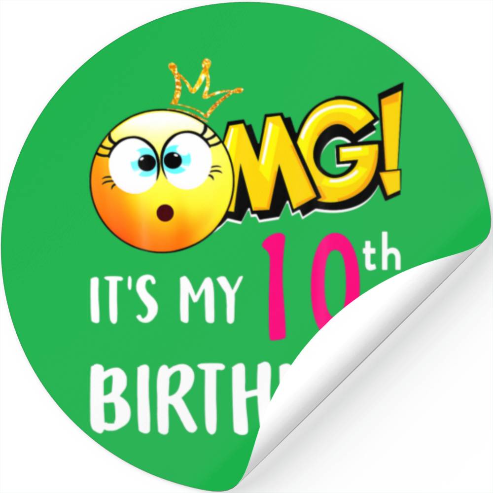 OMG It's My 10Th Birthday Girl S 10 Years Old Birt Stickers