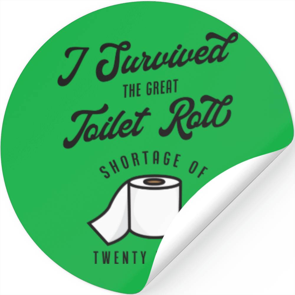 I Survived The Great Toilet Roll Shortage Of 2020 T Stickers