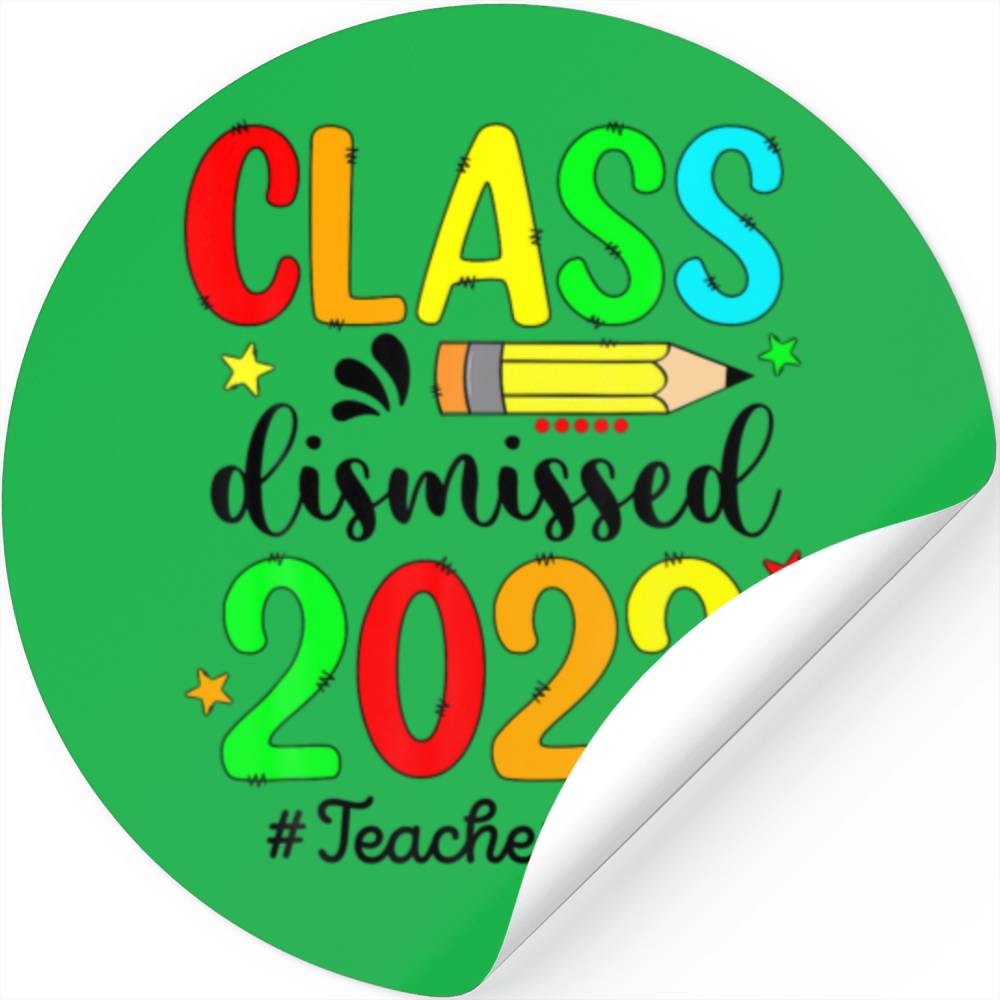 Class Dismissed 2022 Teacher Life Last Day Graduat Stickers