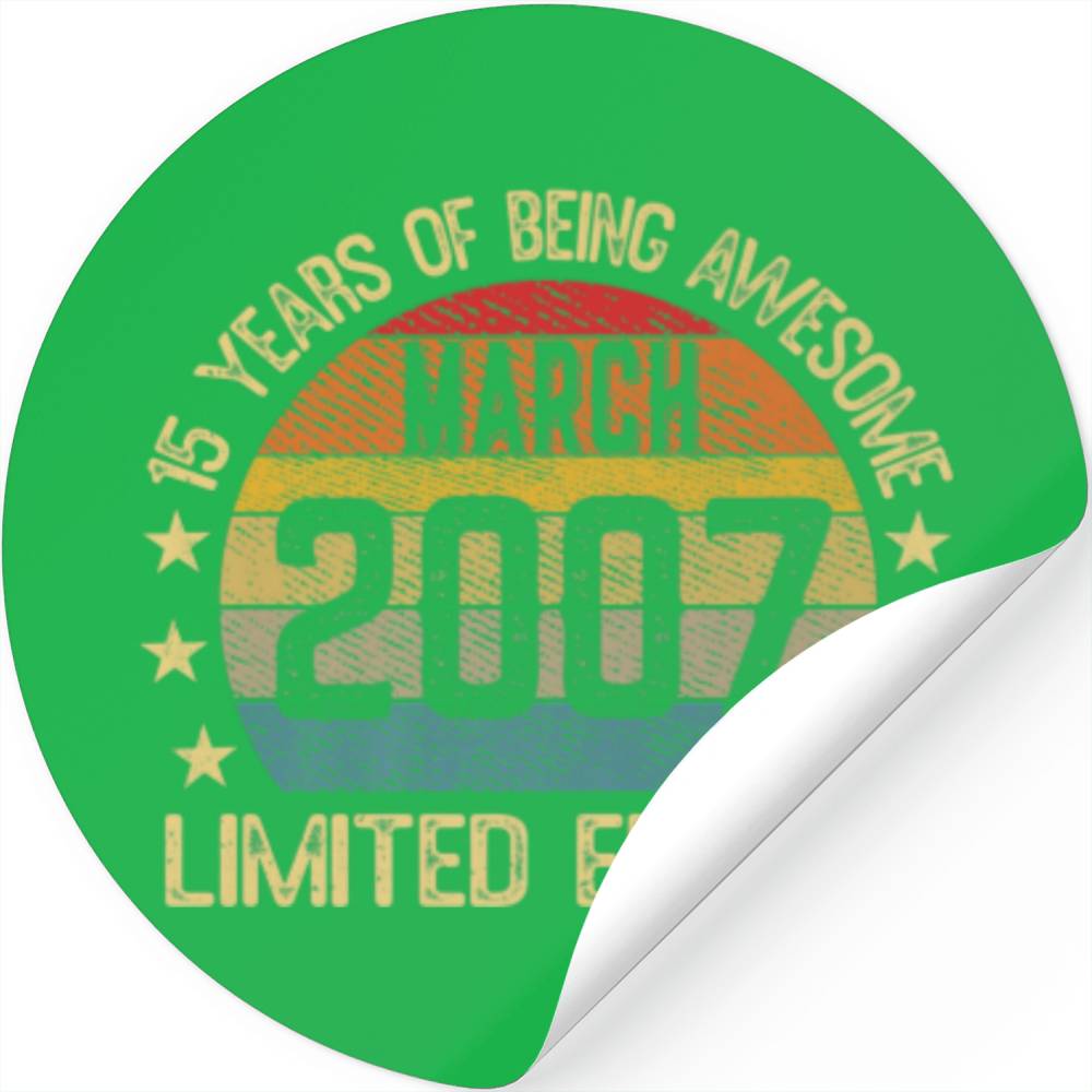 15 Year Old March 2007 Limited Edition 15Th Birthd Stickers