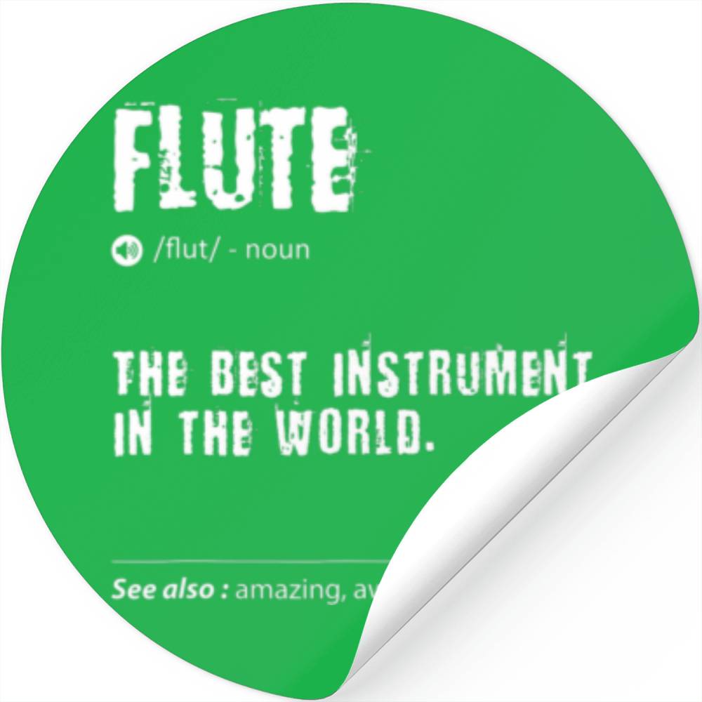 Flute Definition The Best Instrument In The World Stickers
