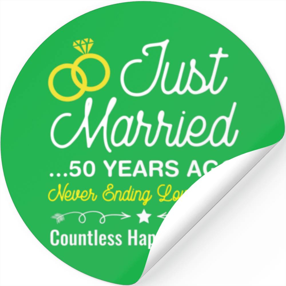 50th Wedding Anniversary Just Married 50 Years Ago Stickers 9999