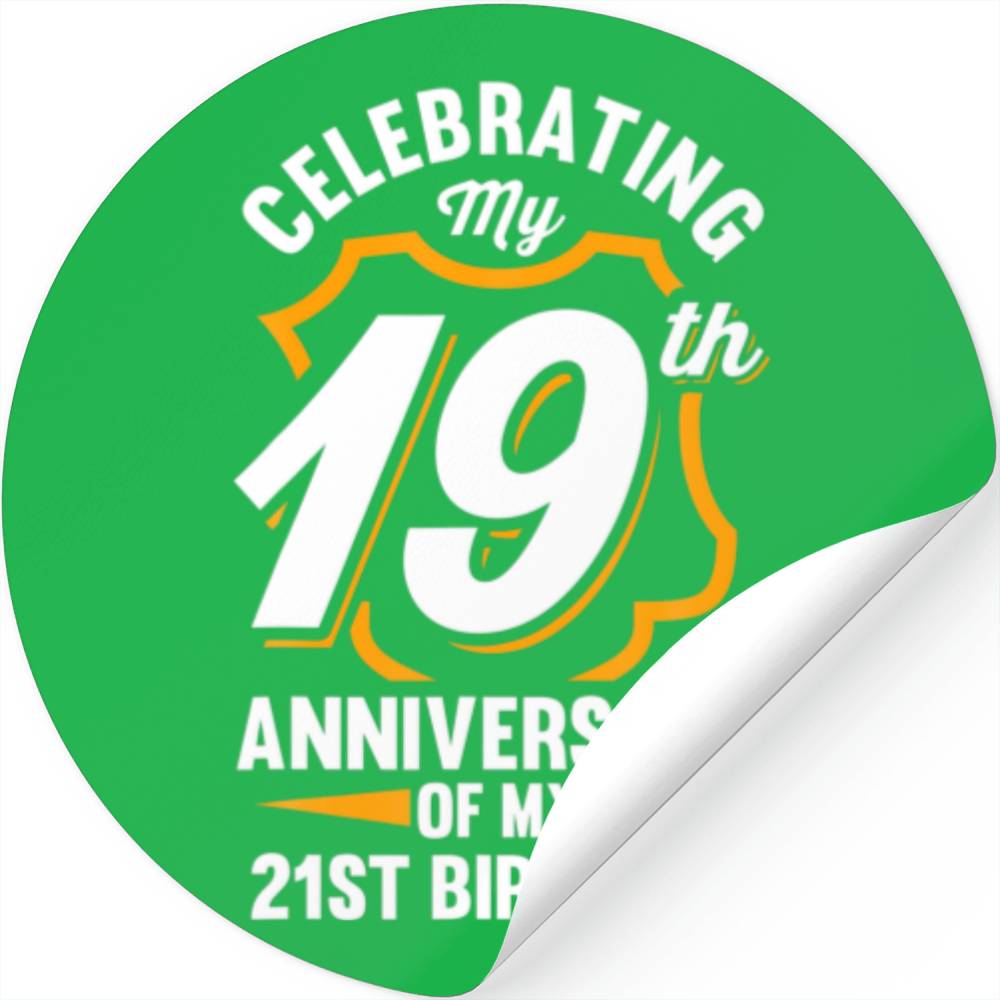 40Th Celebrating My 19Th Anniversary Of My 21St Bi Stickers